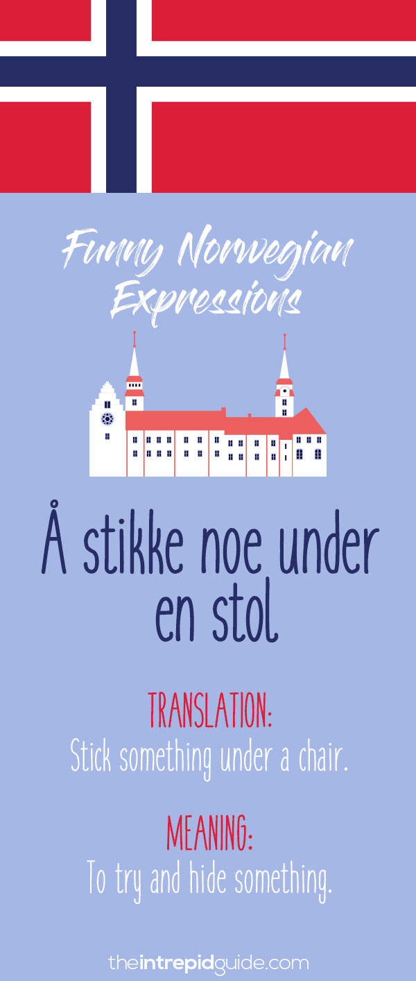 Norwegian Sayings and Idioms - Å stikke noe under en stol